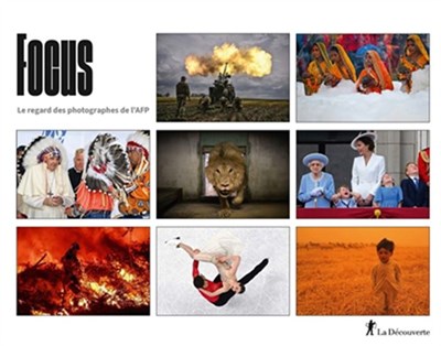 Focus : le regard des photographes de l'afp : 2022