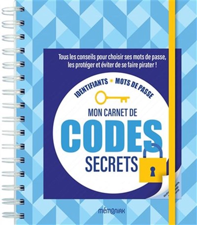Mon carnet de codes secrets : identifiants, mots de passe Par