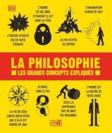 Philosophie : les grands concepts expliqués(La) N. éd.