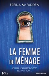 Femme de ménage : derrière les portes closes, elle voit tout...(La)