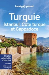 Turquie : Istanbul, côte turque et Cappadoce 7e éd.