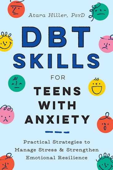 DBT Skills for Teens with Anxiety by Atara Hiller, PsyD: 9780593435960