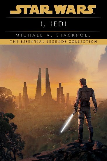 I, Jedi: Star Wars Legends by Michael A. Stackpole: 9780593722183