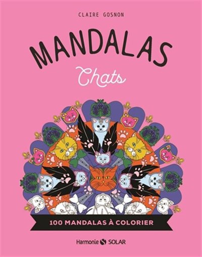 Mandalas chats : 100 mandalas à colorier