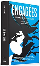 Engagées : ces femmes qui nous ouvrent la voie