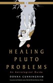 Healing pluto problems: an astrological guide
