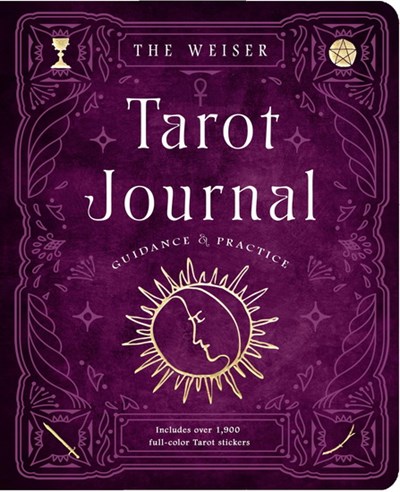 The Weiser Tarot Journal: Guidance and Practice (for Use with Any Tarot Deck--Includes 208 Specially Designed Journal Pages and 1,920 Full-color Tarot Stickers to Use in Recording Your Readings) [Book]