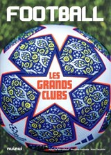 Football : histoire et histoires des grands clubs