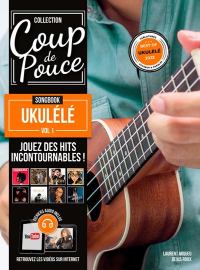 Coup de pouce songbook ukulélé, vol. 1 + fichiers audio inclus