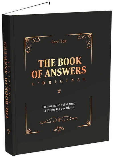 Book of answers : l'original : le livre culte qui répond à toutes