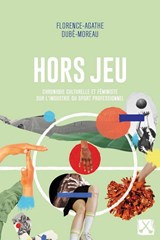 Hors jeu : chronique féministe et culturelle sur l'industrie du sport professionnel