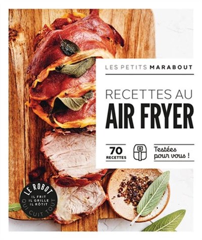 Les petits Marabout : Recettes au Air Fryer : Collectif