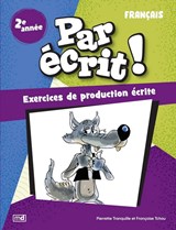 Par écrit ! : Français, 2e année N. éd.