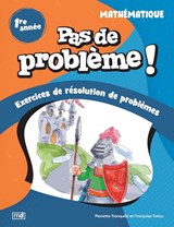 Pas de problème ! : Mathématique, 1re année N. éd.