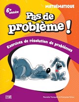 Pas de problème ! : Mathématique, 6e année N. éd.