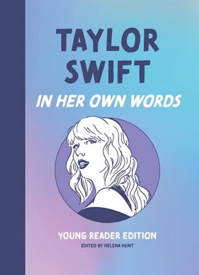 HELENA HUNT - Taylor Swift: In Her Own Words - Musique - LIVRES -   - Livres + cadeaux + jeux