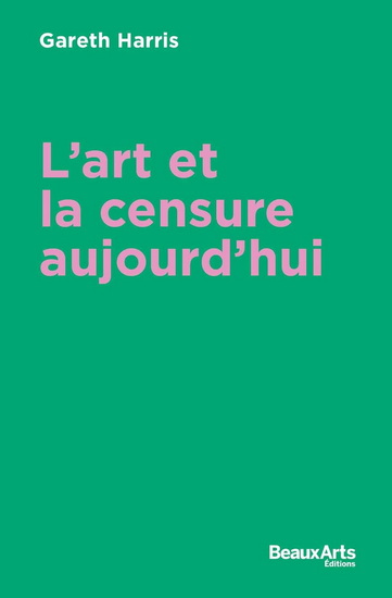 Art et la censure aujourd'hui(L')