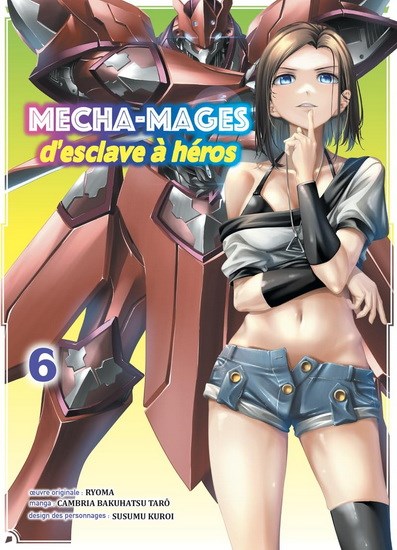 Mecha-mages : d'esclave à héros #06