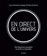 En direct de l'univers: des chansons racontées et un livre à répondre 