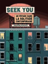 Seek You : Un voyage dans la solitude contemporaine