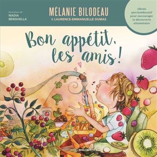 Bon appétit, les amis ! album psychoéducatif pour encourager la découverte alimentaire