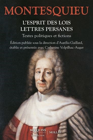 Montesquieu : l'esprit des lois/lettres persanes : textes politiques et fictions