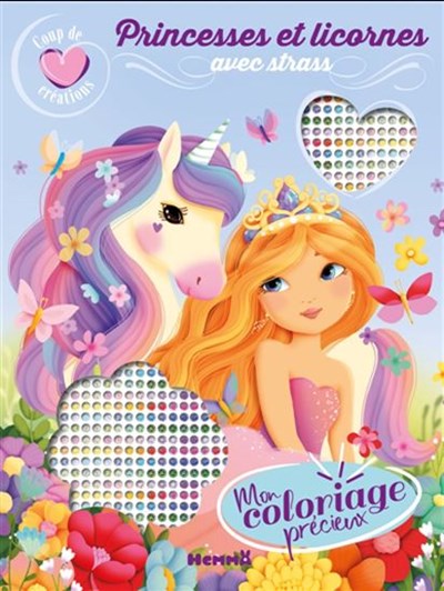 Coup de coeur créations : mon coloriage précieux : princesses et licornes : avec strass
