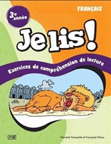 Je lis ! : exercices de compréhension de lecture 3e année N. éd.