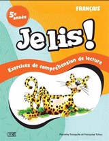 Je lis ! : exercices de compréhension de lecture 5e année N. éd.