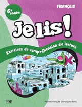 Je lis ! : exercices de compréhension de lecture 6e année N. éd.
