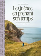 Québec en prenant son temps(Le)