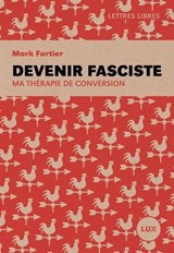 Devenir fasciste : Ma thérapie de conversion