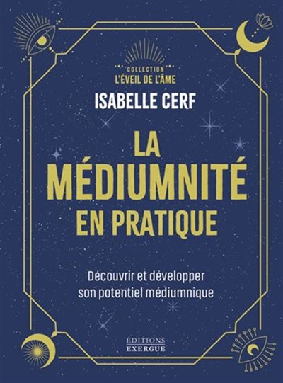La médiumnité en pratique : apprivoiser les mots pour recevoir les messages de l'au-delà
