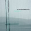 The boat outside your window