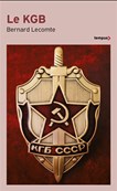 Kgb : la véritable histoire des services secrets soviétiques