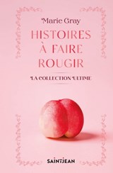 Histoires à faire rougir : la collection ultime Éd. de luxe