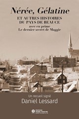 Nérée, Gélatine et autres histoires du pays de Beauce