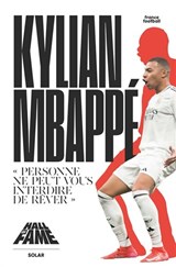 Kylian Mbappé : personne ne peut vous interdire de rêver