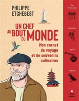 Un chef au bout du monde : le voyage gustatif et culturel du chef Philippe Etchebest