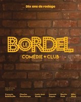 Bordel Comédie Club : Dix ans de rodage(Le)