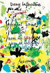 Comment faire l'amour avec un nègre sans se fatiguer Éd. 40e anniversaire