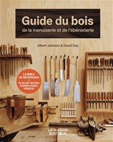 Guide du bois, de la menuiserie et de l'ébénisterie N. éd.