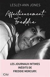 Affectueusement, Freddie : la vie secrète de Freddie Mercury par son journal intime