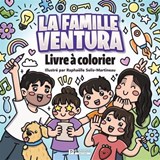 Famille Ventura : livre à colorier(La)