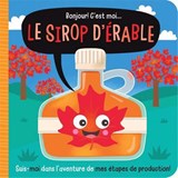 Bonjour ! C’est moi... le sirop d’érable
