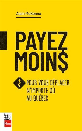 Payez moins pour vous déplacer n'importe où au québec