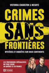 Crimes sans frontières : Mystères et enquêtes sur deux continents
