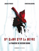 Du sang sur la neige : La tragédie de Reesor Siding