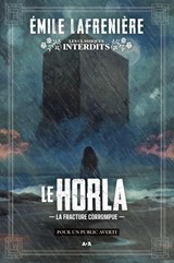 Horla : la fracture corrompue(Le)