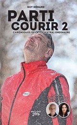 Parti courir T.02 Chroniques de la vie (extra) ordinaire